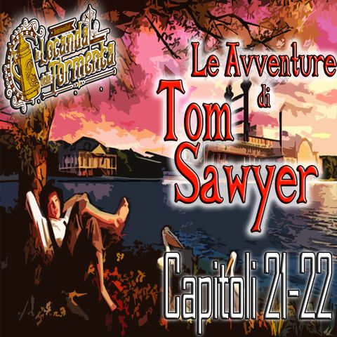 Audiolibro Le Avventure di Tom Sawyer - Capitolo 21-22 - Mark Twain