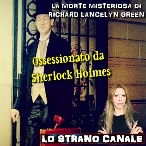 LA MISTERIOSA MORTE DI RICHARD LACELYN GREEN (Lo Strano Canale Podcast)