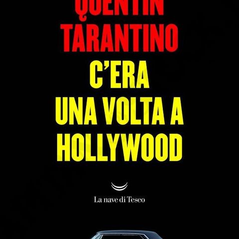 C'era una volta ad Hollywood (romanzo), Quentin Tarantino è (anche) un grande scrittore