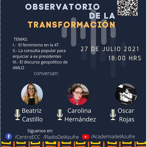 Observatorio de la Transformación con Beatriz Contreras, Carolina Hernández y Oscar Rojas