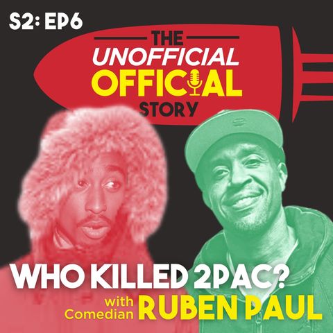 S2E6 Who Killed 2Pac with Comedian Ruben Paul Mixdown