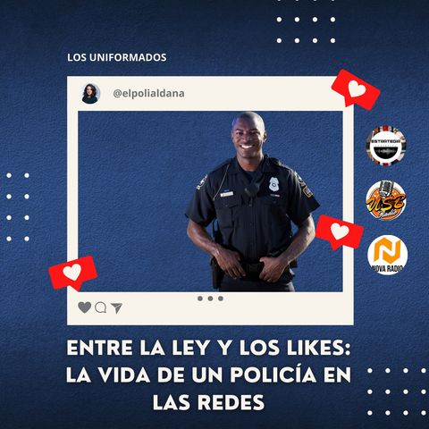 Los Uniformados - Entre la ley y los likes: La vida de un policía en las redes" 💻