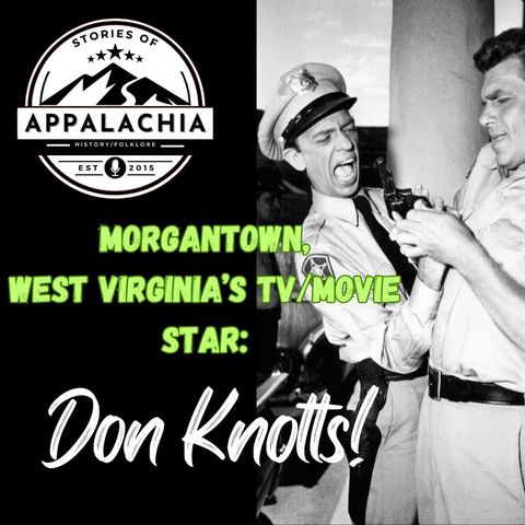 BONUS: Morgantown, West Virginia's Movie and TV Star - Don Knotts