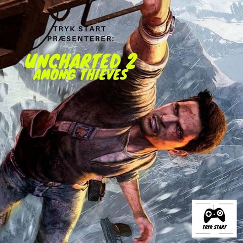 Spil 27 - Uncharted 2: Among Thieves - Gæst: Casper Greve