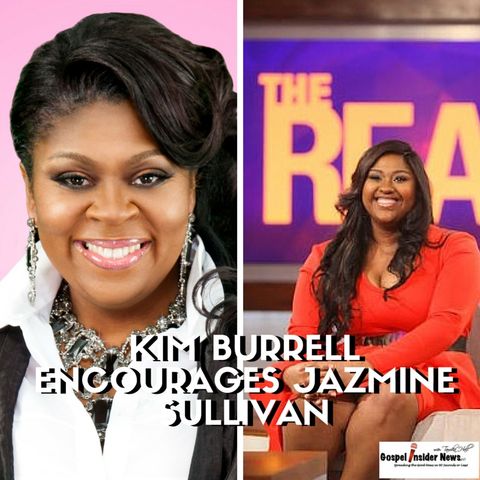 Kim Burrell Encourages Jazmine Sullivan