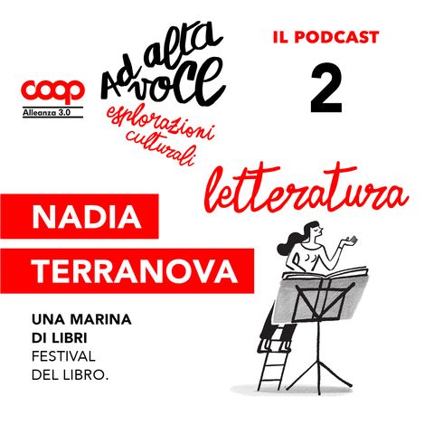 Ep. 2 - Nadia Terranova - Una marina di libri - Ad alta voce 2022