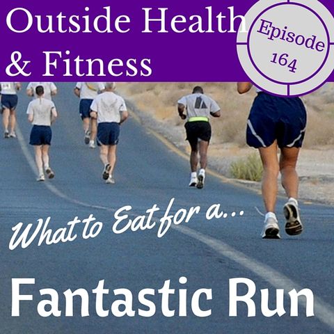 What to Eat for a Fantastic Run