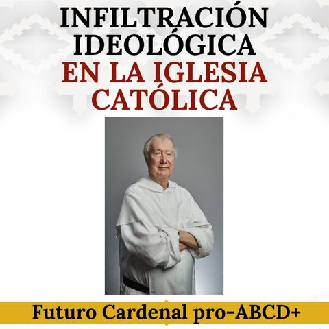 Infiltración ideológica en la Iglesia Católica. Futuro Cardenal pro-ABCD+