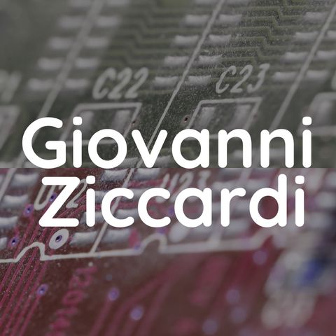 Giovanni Ziccardi - Il presente: l’utente digitale nella società dei sensori