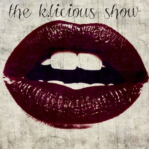 The K.licicious Show Nov 19th