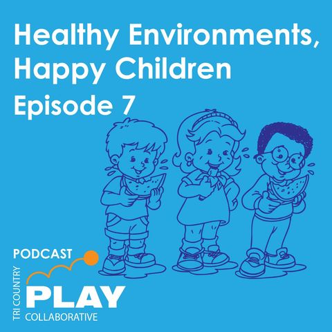 Healthy environments, happy children