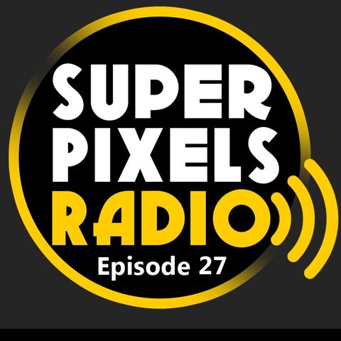 Super Pixels Radio 27 - Hero