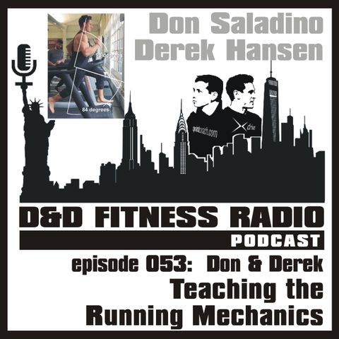 Episode 053 - Don and Derek:  Teaching the Running Mechanics