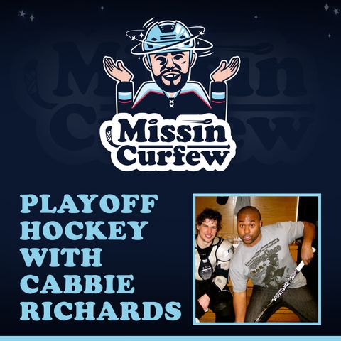 44. Playoff Hockey with Cabbie Richards