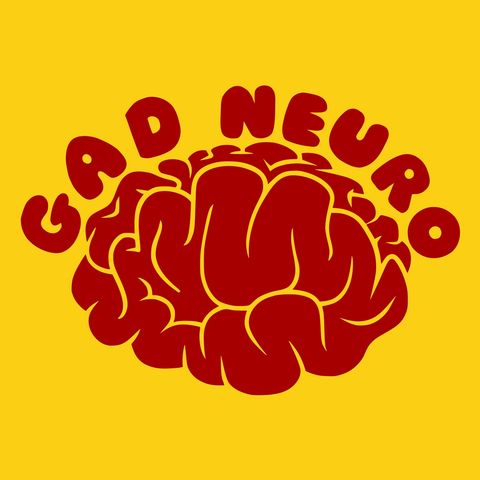 Gad Neuro Rhapsody - The GAD Neuro Show - s03e23
