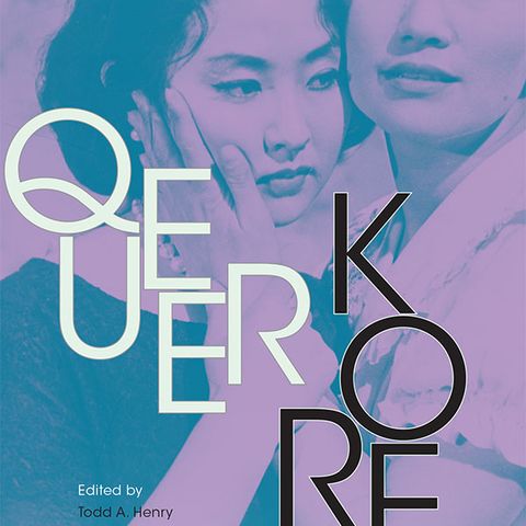 Sexuality, Relationships and a History of Queer Korea