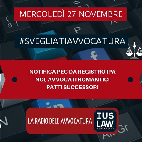 NOTIFICA PEC DA REGISTRO IPA – NOI, AVVOCATI ROMANTICI – PATTI SUCCESSORI – #SvegliatiAvvocatura