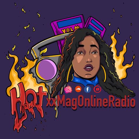 HotxxMagOnlineRadio LIVE With Nick Mac | Hosted By Tara J