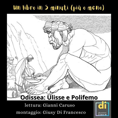 Un libro in (più o meno) cinque minuti - ODISSEA, le avventure di Odisseo/Ulisse: il Ciclope Polifemo