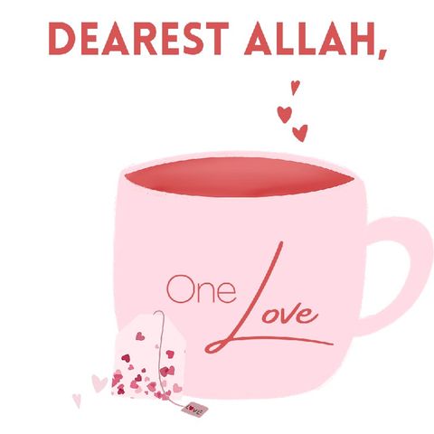 Episode 7: Dearest Allah - One Love.