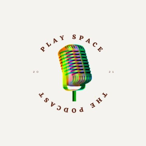 Play Space Podcast