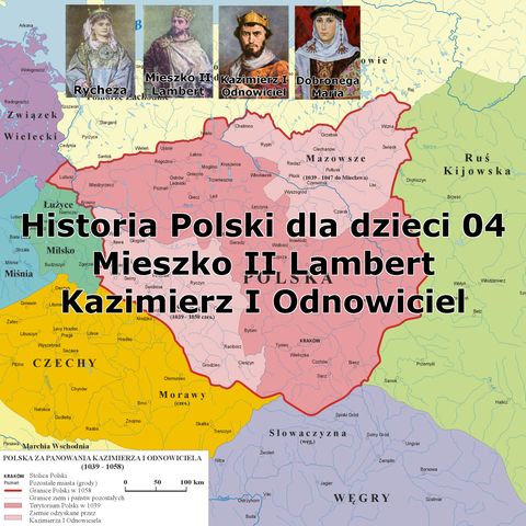 04 - Mieszko II oraz Kazimierz Odnowiciel