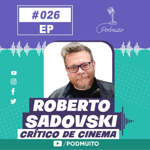 ROBERTO SADOVSKI – PodMuito #026