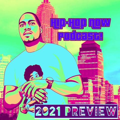Hip - Hop NOW Podcast! Ep. 222