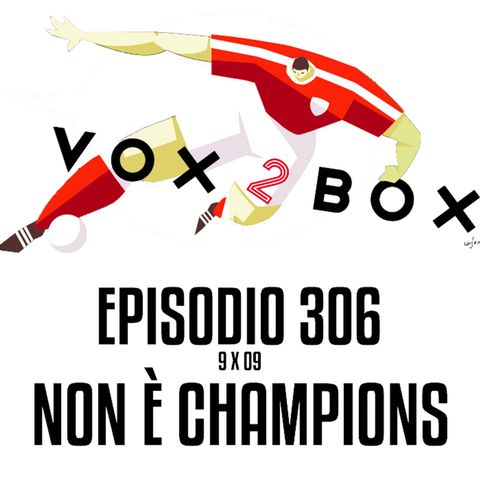 Episodio 306 (9x09) - Non è Champions