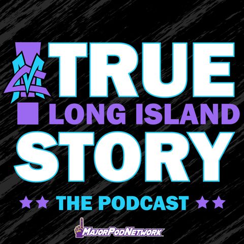 MC! True Long Island Story Podcast -- Episode 48 (Choke-slam Off Loading Dock)