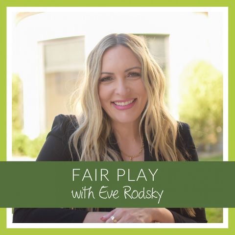 Ep 300: Fair Play with Eve Rodsky