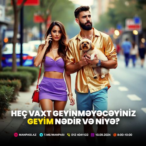 Heç vaxt geyinməyəcəyiniz geyim nədir və niyə? 10.09.2024