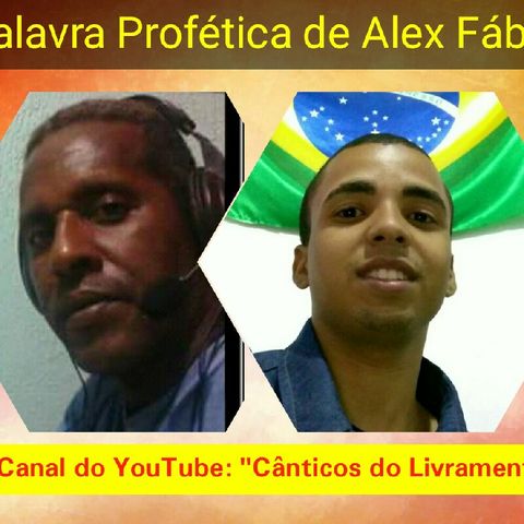 PROGRAMAÇÃO ESPECIAL COM A SEGUNDA PALAVRA DE EDIFICAÇÃO DO YOUTUBER ALEX FÁBIO do CANAL CÂNTICO DO LIVRAMENTO