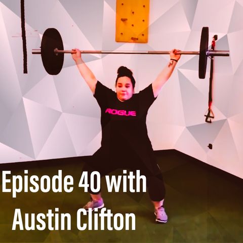Episode 40 with Austin Clifton