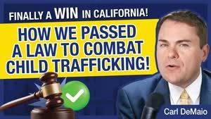 How We Forced CA Politicians to Pass a Law to Combat Child Trafficking