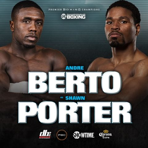 Inside Boxing Weekly: Shawn Porter vs. Andre Berto Preview