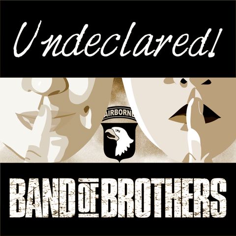 Undeclared Band of Brothers - Book Chapters 1-4