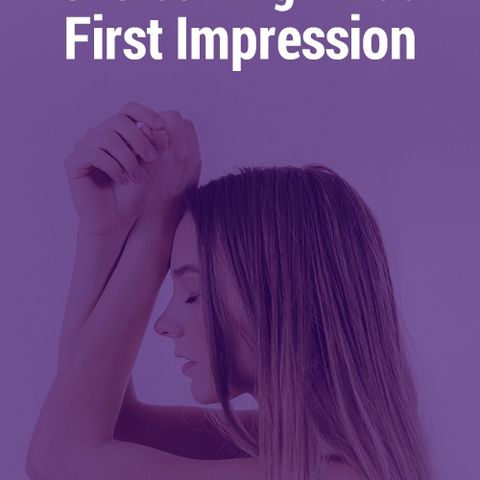 Overcoming a Bad First Impression