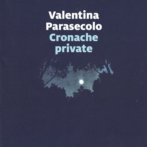 Valentina Parasecolo "Cronache private"