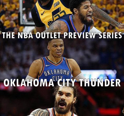 The 2018-19 NBA Outlet Preview Series: Oklahoma City Thunder