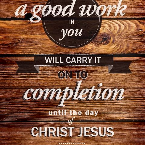 Episode 3- Philippians 1:6 Your Good Work