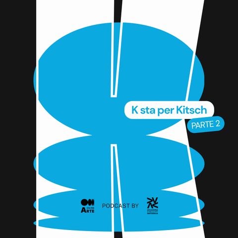 K sta per Kitsch (seconda parte)
