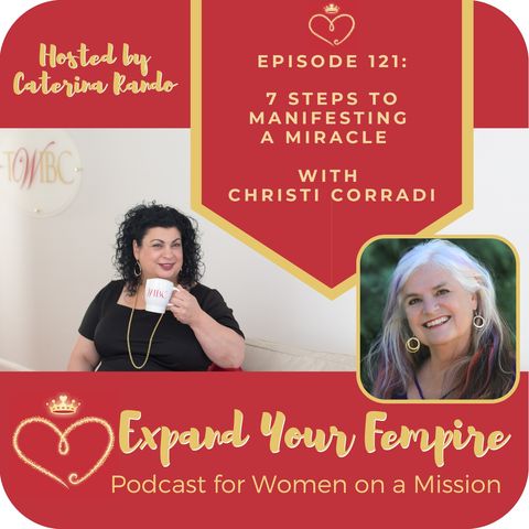 7 Steps to Manifesting a Miracle with Christi Corradi