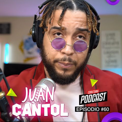 EP. 60 - Juan Cantol Show