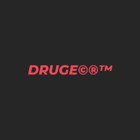DRUGE ©®™