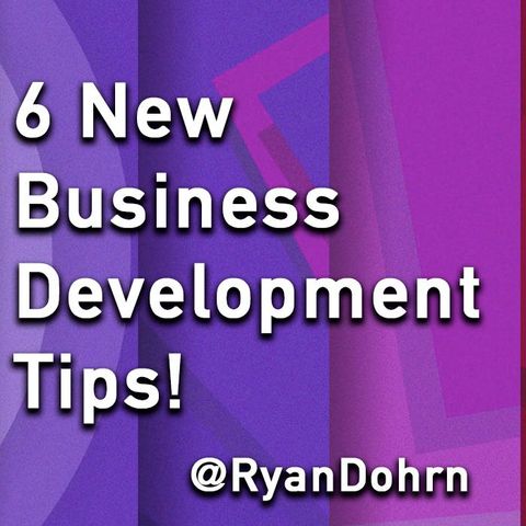 6 New Business Sales Tips, sales training with Ryan Dohrn