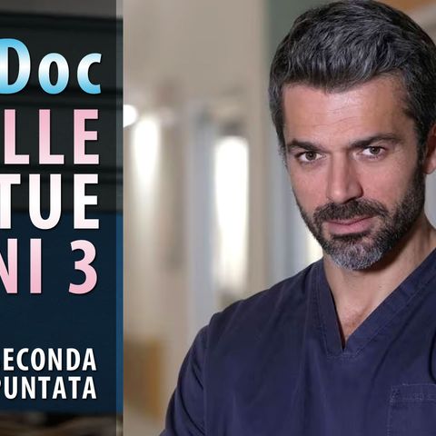 Doc Nelle Tue Mani 3, Seconda Puntata: Andrea Indaga Sul Suo Passato!