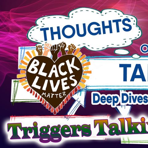 Triggers Talking - Ep 31 - Thoughts on Talks