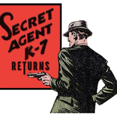 Secret Agent K-7 Returns - Old Time Radio Show - Episode 33 - 1939 - Refugees