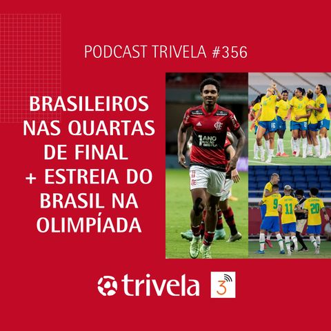 Trivela #356 Copa Libertadores do Brasil?